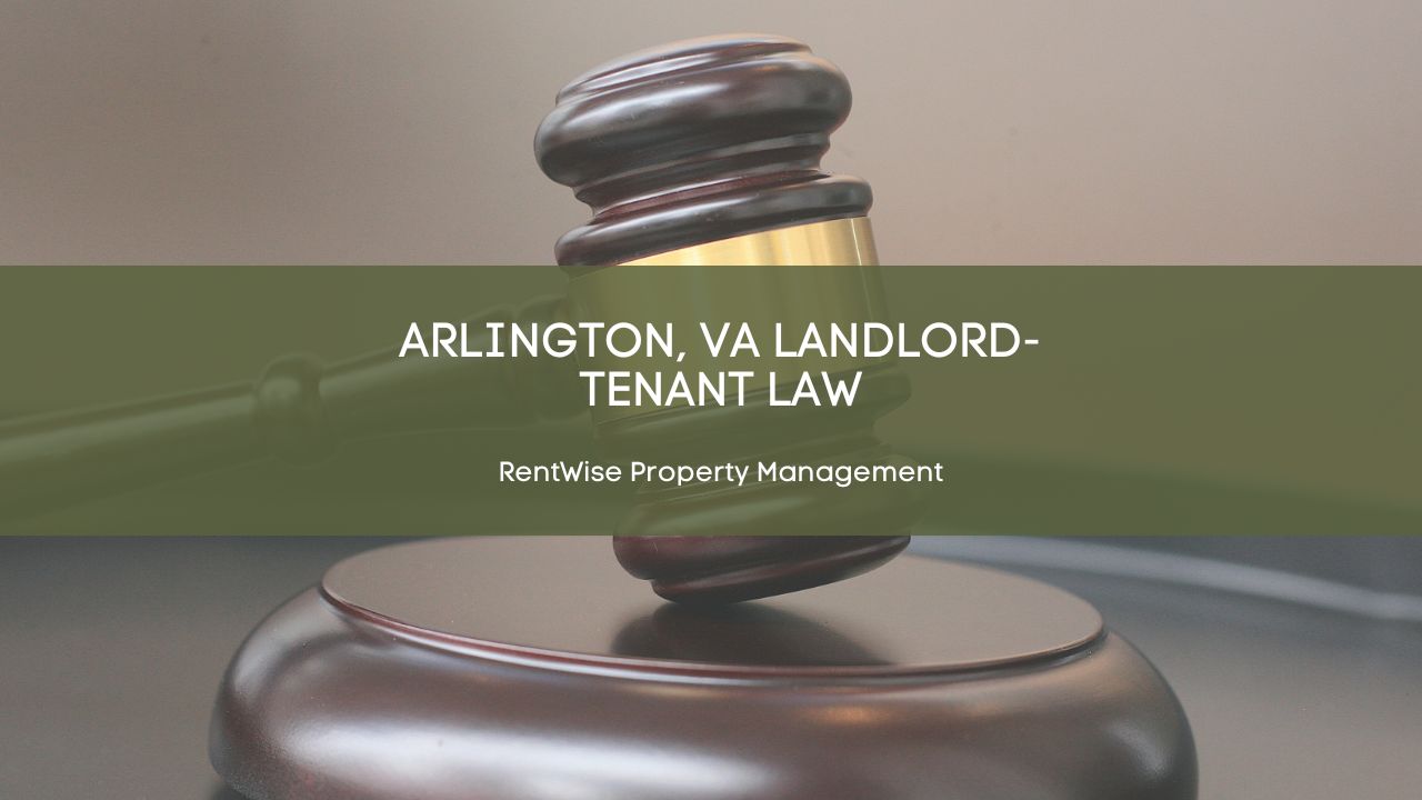 Virginia Rental Laws - An Overview of Landlord-Tenant Rights in Arlington